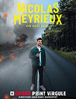 Réservez les meilleures places pour Nicolas Meyrieux Dans "on Sait Pas" - Le Grand Point Virgule - Du 16 mars 2023 au 13 avril 2024