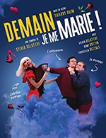 Réservez les meilleures places pour Demain Je Me Marie ! - Casino De Vannes - Salle De Spectacle - Le 14 avril 2023