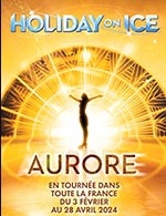 Réservez les meilleures places pour Holiday On Ice - Aurore - Zenith De Caen - Du 19 mars 2024 au 20 mars 2024