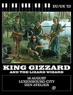 Réservez les meilleures places pour King Gizzard & The Lizard Wizard - Den Atelier - Le 16 août 2023