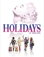 Book the best tickets for Holidays Le Musical - Alhambra - From September 29, 2023 to December 31, 2023