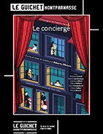 Réservez les meilleures places pour Le Concierge - Guichet Montparnasse - Du 30 avril 2023 au 18 juin 2023