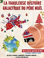 Réservez les meilleures places pour La Fabuleuse Histoire Galactique - Zenith De Caen - Du 16 décembre 2023 au 17 décembre 2023