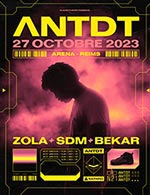 Réservez les meilleures places pour Antdt. / Zola + Sdm + Bekar - Reims Arena - Le 27 oct. 2023