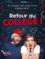Book the best tickets for Retour Au College - Comedie Des Volcans -  October 21, 2023