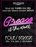 Réservez les meilleures places pour Grease Is The Word - Les Folies Bergere - Du 1 décembre 2023 au 3 décembre 2023