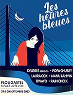 Book the best tickets for Les Heures Bleues - Espace Avel-vor -  September 30, 2023