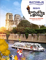 Book the best tickets for Enquetes A Bord - Batobus - Batobus - From April 12, 2023 to March 31, 2025