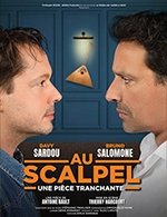 Réservez les meilleures places pour Au Scalpel - La Chaudronnerie/salle Michel Simon - Le 28 novembre 2023