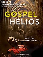 Réservez les meilleures places pour Gospel Helios - Eglise Saint Germain Des Pres - Du 17 juin 2023 au 18 novembre 2023