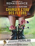 Réservez les meilleures places pour Changer L'eau Des Fleurs - Theatre De La Renaissance - Du 17 août 2023 au 17 septembre 2023