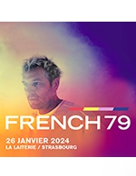 Book the best tickets for French 79 - La Laiterie -  January 26, 2024