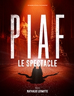 Book the best tickets for Piaf ! Le Spectacle - Theatre Sebastopol -  February 11, 2024