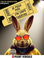 Book the best tickets for Je Peux Pas, J'ai Café-théâtre - Le Point Virgule - From June 28, 2023 to December 9, 2023
