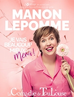 Book the best tickets for Manon Lepomme - La Comedie De Toulouse -  October 7, 2023