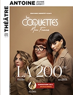 Book the best tickets for Les Coquettes - Theatre Antoine -  June 24, 2023