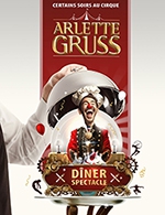 Réservez les meilleures places pour Cirque Arlette Gruss - Diner-spectacle - Chapiteau Arlette Gruss - Le 31 déc. 2023