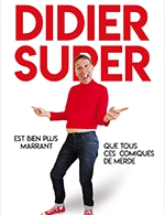 Book the best tickets for Didier Super Est Bien Plus Marrant - Theatre Comedie Odeon - From November 30, 2023 to December 2, 2023