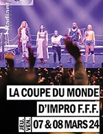 Book the best tickets for Coupe Du Monde D'improvisation - Radiant - Bellevue - From March 7, 2024 to March 8, 2024