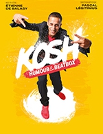 Réservez les meilleures places pour Kosh - Humour Et Beatbox - Theatre A L'ouest - Le 16 févr. 2024