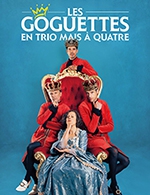 Book the best tickets for Les Goguettes (en Trio Mais A Quatre) - Le Cedre -  May 2, 2024