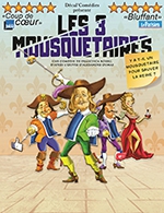 Book the best tickets for Les 3 Mousquetaires - La Boiserie -  November 18, 2023