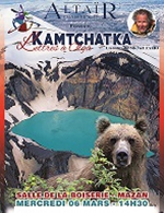 Réservez les meilleures places pour Cine-conference Le Kamtchatka - La Boiserie - Le 6 mars 2024