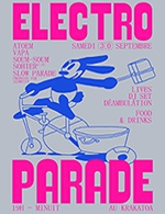 Book the best tickets for Electro Parade - Le Krakatoa -  September 30, 2023