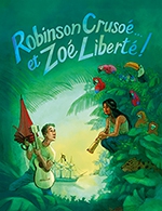 Réservez les meilleures places pour Robinson Crusoe...et Zoe Liberte! - Essaion De Paris - Du 22 août 2023 au 22 novembre 2023