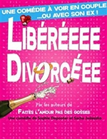 Réservez les meilleures places pour Libereee Divorceee - Theatre Moliere - Du 22 sept. 2023 au 22 déc. 2023