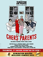 Réservez les meilleures places pour Chers Parents - Theatre De Paris - Salle Rejane - Du 11 oct. 2023 au 31 déc. 2023