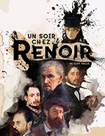 Réservez les meilleures places pour Un Soir Chez Renoir - Theatre Pierre Cravey - Le 12 avril 2024