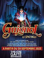 Book the best tickets for Guignol, Le Spectacle - La Gaîté-montparnasse - From April 23, 2023 to May 8, 2024