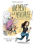 Réservez les meilleures places pour Vivement La Ménopause ! - Theatre Comedie De Tours - Du 29 octobre 2023 au 5 novembre 2023