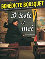 Réservez les meilleures places pour Bénédicte Bousquet "d'école Et Moi" - Theatre Comedie De Tours - Du 2 novembre 2023 au 4 novembre 2023