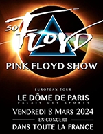 Book the best tickets for So Floyd - Dome De Paris - Palais Des Sports -  March 8, 2024