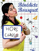 Book the best tickets for Bénédicte Bousquet "hors Classe" - Theatre Comedie De Tours - From November 3, 2023 to November 4, 2023