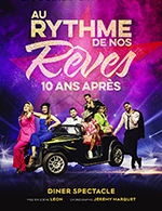 Réservez les meilleures places pour Au Rythme De Nos Reves - Diner - Casino - Barriere - Du 30 sept. 2023 au 22 juin 2024
