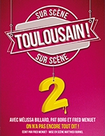 Book the best tickets for Toulousain 2 - Studio 55 - From September 16, 2023 to March 1, 2024
