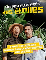 Book the best tickets for Un Peu Plus Pres Des Etoiles - Studio 55 - From September 23, 2023 to March 30, 2024