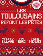 Réservez les meilleures places pour Les Toulousains Refont Les Fetes - Studio 55 - Du 1 décembre 2023 au 28 décembre 2023