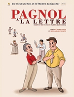 Book the best tickets for Pagnol A La Lettre - Espace 2015 -  March 23, 2024
