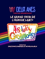 Book the best tickets for Absolutely Gaylirious - Theatre Des Deux Anes -  November 20, 2023