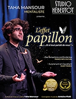 Réservez les meilleures places pour L'effet Papillon - Studio Hebertot - Du 10 sept. 2023 au 31 mars 2024
