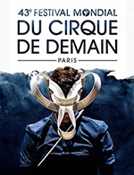 Book the best tickets for 43e Festival Mondial Du Cirque De Demain - Cirque Phenix -  January 25, 2024