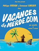 Book the best tickets for Vacancesdemerde.com - Th. Le Paris Avignon - Salle 1 -  December 31, 2023