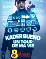 Book the best tickets for Kader Bueno - Theatre Trianon -  Mar 17, 2024