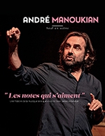 Réservez les meilleures places pour Andre Manoukian - La Rotonde - Le 17 février 2024