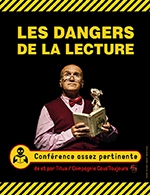 Book the best tickets for Les Dangers De La Lecture - Espace Tartalin -  March 29, 2024