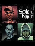 Book the best tickets for Soleil Noir - Warehouse -  Jan 27, 2024